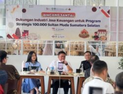 Dukung 100.000 Sultan Muda Sumsel, Industri Jasa Keuangan Perluas Akses Pembiayaan